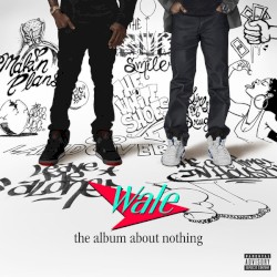 The Album About Nothing by Wale