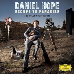 Escape to Paradise: The Hollywood Album by Daniel Hope