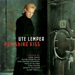 Punishing Kiss by Ute Lemper