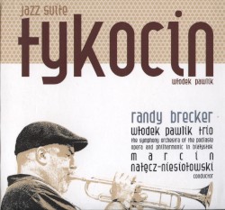 Jazz Suite "Tykocin" by Randy Brecker