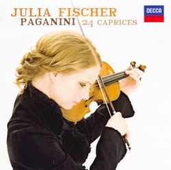 Paganini: 24 Caprices by Julia Fischer