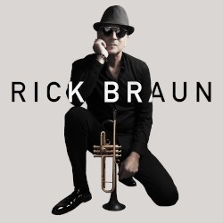 Rick Braun by Rick Braun