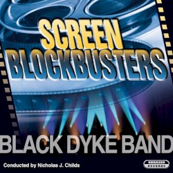 Screen Blockbusters by Black Dyke Band