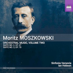 Orchestral Music, Volume Two by Moritz Moszkowski ;   Sinfonia Varsovia ,   Ian Hobson