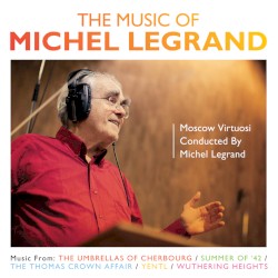 The Music of Michel Legrand by Michel Legrand