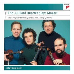 The Juilliard Quartet plays Mozart - The Complete “Haydn” Quartets and String Quintets by Wolfgang Amadeus Mozart  &   Juilliard String Quartet