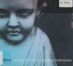 The Take Off and Landing of Everything by Elbow