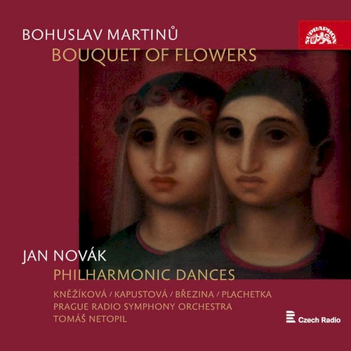 Martinů: Bouquet of Flowers / Novák: Philharmonic Dances