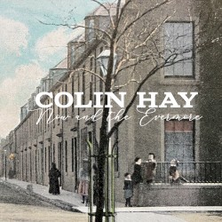 Now and the Evermore by Colin Hay