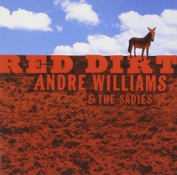 Red Dirt by Andre Williams  &   The Sadies