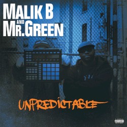 Unpredictable by Malik B  and   Mr. Green