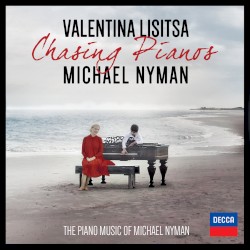 Chasing Pianos by Michael Nyman ;   Valentina Lisitsa