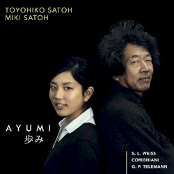 Ayumi: Baroque Lute Duets by G.P. Telemann ,   Corigniani ,   S.L. Weiss ;   Toyohiko Satoh ,   Miki Satoh