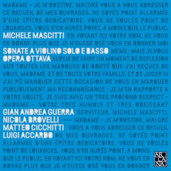 Sonate a violino solo e basso, opera ottava by Michele Mascitti ;   Gian Andrea Guerra ,   Nicola Brovelli ,   Matteo Cicchitti ,   Luigi Accardo