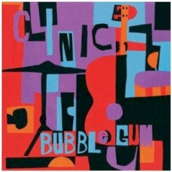 Bubblegum by Clinic