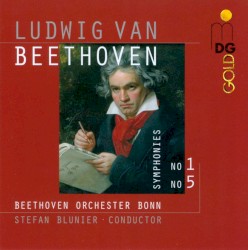 Symphonies no. 1 & no. 5 by Beethoven ;   Beethoven Orchester Bonn ,   Stefan Blunier