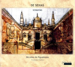 Sonatas by José António Carlos de Seixas ;   Nicolau de Figueiredo
