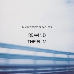 Rewind the Film by Manic Street Preachers