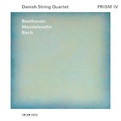 Prism IV by Danish String Quartet