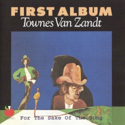 For the Sake of the Song by Townes Van Zandt