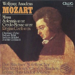 Missa solemnis KV337 / Credo-Messe KV257 / Regina Coeli KV276 by Wolfgang Amadeus Mozart ;   Hans Rudolf Zöbeley ,   Münchner MotettenChor ,   Residenzorchester München