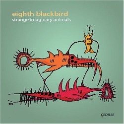 strange imaginary animals by eighth blackbird