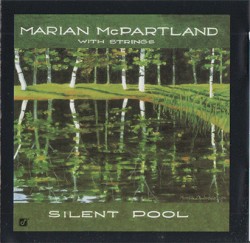 Silent Pool by Marian McPartland with Strings