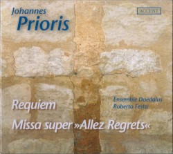 Requiem / Missa super »Allez regrets« by Johannes Prioris ;   Ensemble Daedalus ,   Roberto Festa