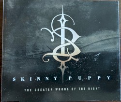 The Greater Wrong of the Right by Skinny Puppy