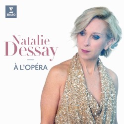 Nathalie Dessay à l'opéra by Natalie Dessay
