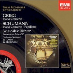 Grieg: Piano Concerto / Schumann: Piano Concerto / Papillons by Grieg ,   Schumann ;   Orchestre National de l'Opéra de Monte-Carlo ,   Lovro von Matačić ,   Sviatoslav Richter