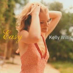 Easy by Kelly Willis