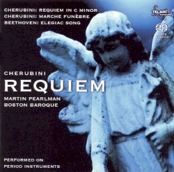 Requiem by Luigi Cherubini ;   Boston Baroque ,   Martin Pearlman