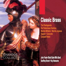 Classic Brass by John Foster Black Dyke Mills Band ,   Geoffrey Brand ,   Roy Newsome