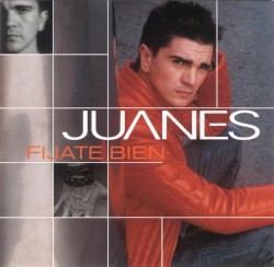 Fíjate bien by Juanes