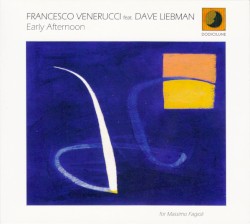 Early Afternoon by Francesco Venerucci  Feat.   Dave Liebman