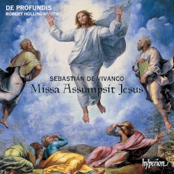 Missa Assumpsit Jesus by Sebastián de Vivanco ;   De Profundis ,   Robert Hollingworth