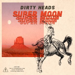 Super Moon by Dirty Heads