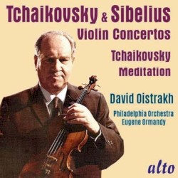 Tchaikovsky, Sibelius: Violin Concertos / Tchaikovsky: Meditation by Tchaikovsky ,   Sibelius ;   David Oistrakh ,   The Philadelphia Orchestra ,   Eugene Ormandy