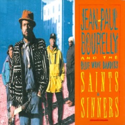 Saints & Sinners by Jean-Paul Bourelly & the BluWave Bandits