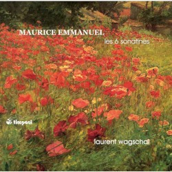 Les 6 sonatines by Maurice Emmanuel ;   Laurent Wagschal