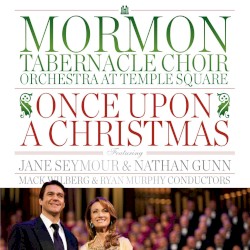 Once Upon a Christmas by Mormon Tabernacle Choir