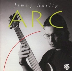 Arc by Jimmy Haslip