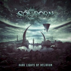 Dark Lights of Delirium by Sōlborn