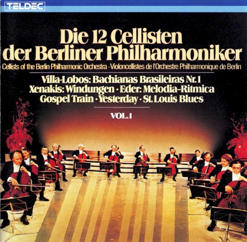 Die 12 Cellisten der Berliner Philharmoniker Vol. 1