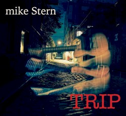 Trip by Mike Stern