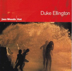 Jazz Moods - Hot by Duke Ellington