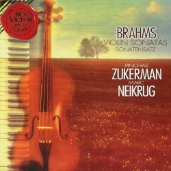 Violin Sonatas / Sonatensatz by Johannes Brahms ;   Pinchas Zukerman  &   Marc Neikrug