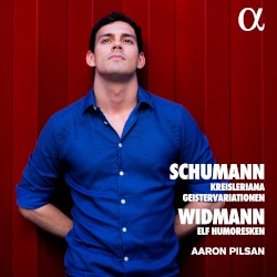 Schumann: Kreisleriana / Geistervariationen / Widmann: Elf Humoresken by Schumann ,   Widmann ;   Aaron Pilsan