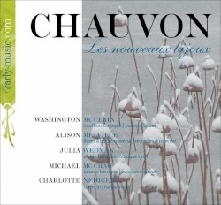 François Chauvon: Les nouveaux bijoux by Alison Melville ,   Washington McClain ,   Julia Wedman ,   Michael McCraw  &   Charlotte Nediger